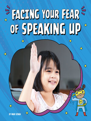 cover image of Facing Your Fear of Speaking Up